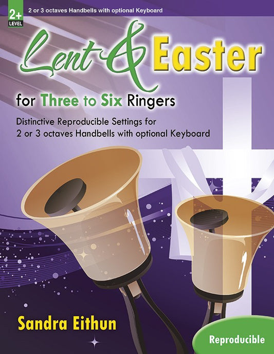 Lent & Easter for Three to Six Ringers - Handbells 2-3 octaves