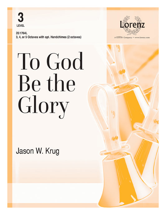 To God Be the Glory - Handbells 3-5 octaves