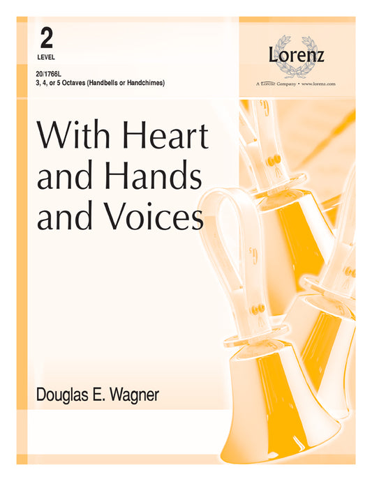 With Heart and Hands and Voices - Handbells 3-5 octaves