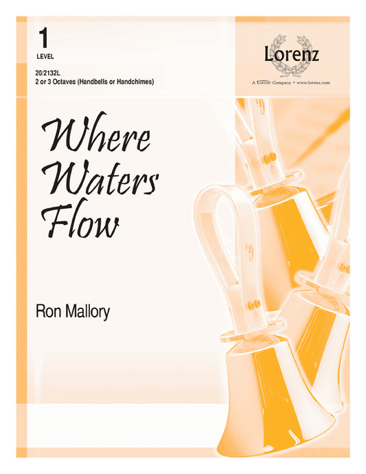 Where Waters Flow - Handbells 2-3 octaves