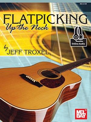 Flatpicking Up The Neck