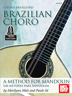 Brazilian Choro: A Method for Mandolin and Bandolim