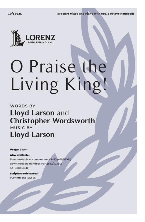 O Praise the Living King!