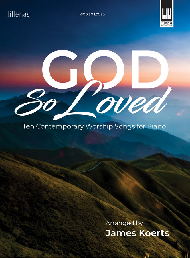 God So Loved - Piano collection