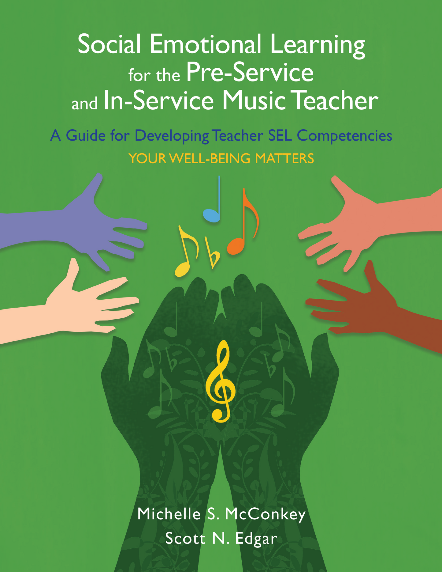 Social Emotional Learning for the Pre-Service and In-Service Music Teacher