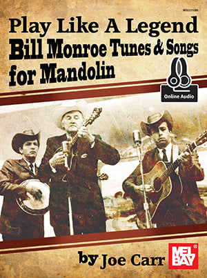 Play Like A Legend: Bill Monroe