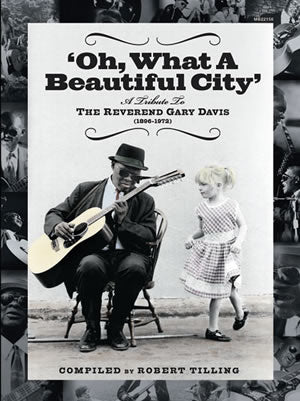 Oh What a Beautiful City: A Tribute to Reverend Gary Davis