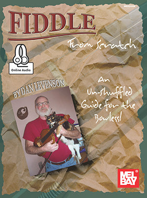 Fiddle From Scratch: An Un-Shuffled Guide for the Bowless!