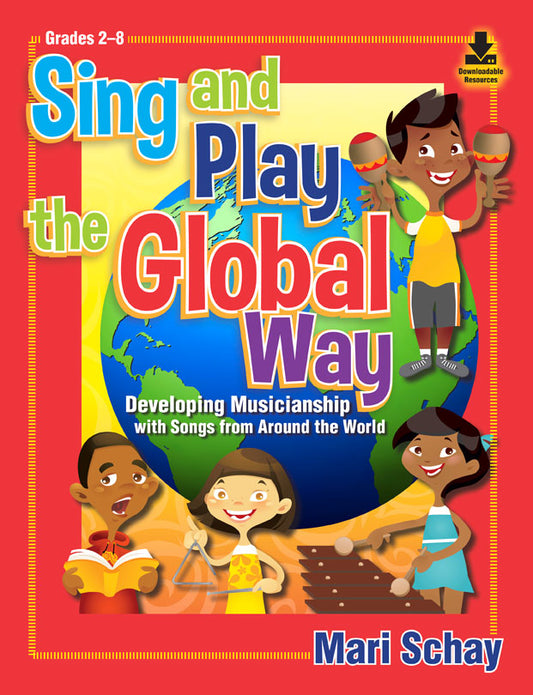 Sing and Play the Global Way - Classroom music book/resource