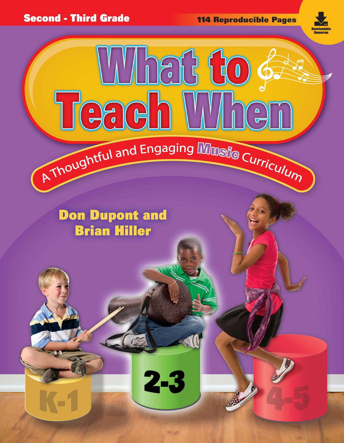 What to Teach When - Grades 2-3 - Classroom music book/resource