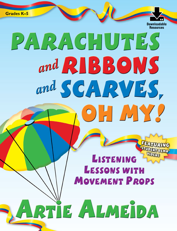 Parachutes and Ribbons and Scarves, Oh My! - Classroom music book/resource