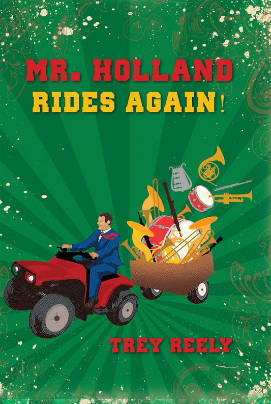 Mr. Holland Rides Again