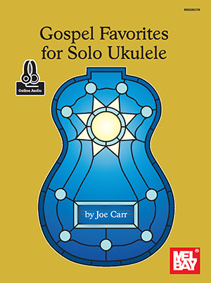 Gospel Favorites for Solo Ukulele