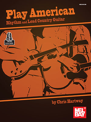 Play American: Rhythm and Lead Country Guitar