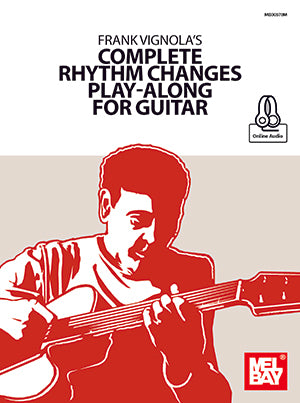 Frank Vignola's Complete Rhythm Changes Play-Along for Guitar