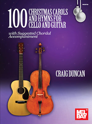 100 Christmas Carols and Hymns for Cello and Guitar