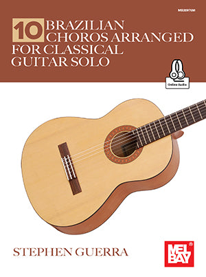 10 Brazilian Choros Arranged for Classical Guitar Solo