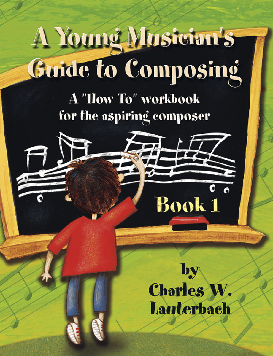 A Young Musician's Guide to Composing - Workbook