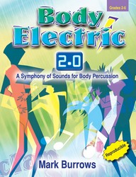 Body Electric 2.0 - Classroom music book/resource