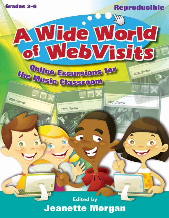 A Wide World of WebVisits - Classroom music book/resource