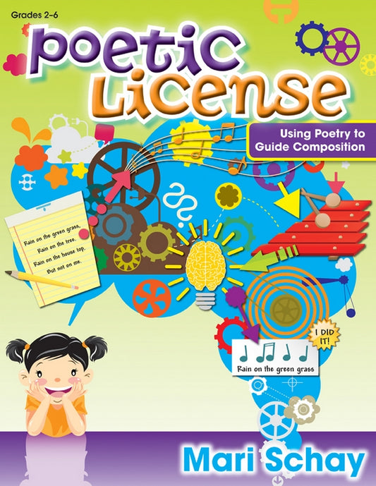 Poetic License: Using Poetry to Guide Composition - Classroom music book/resource