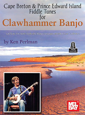 Cape Breton & Prince Edward Island Fiddle Tunes for Clawhammer Banjo