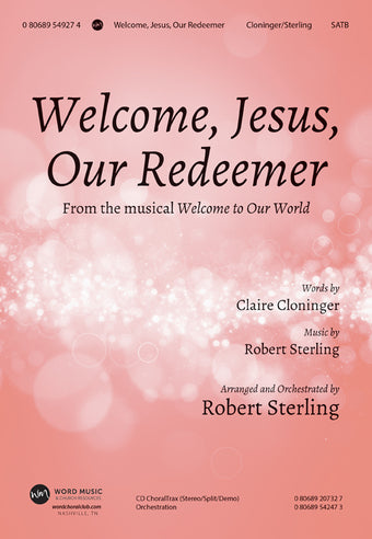 Welcome, Jesus, Our Redeemer - Anthem