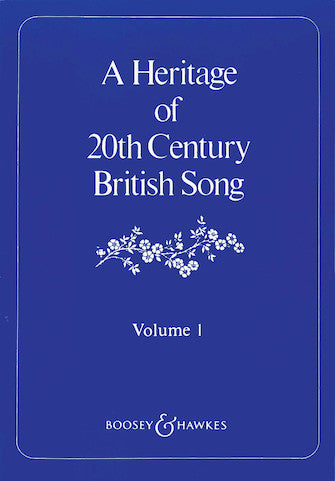 Heritage of 20th Century British Songs, A - Volume 1