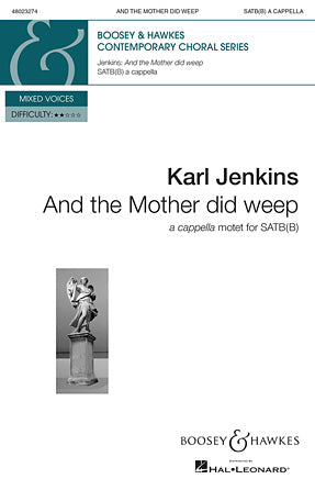 And the Mother Did Weep from Stabat Mater SATB(B) a cappella, English