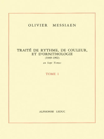 Traite De Rythme, De Couleur Et D'ornithologie Tome 1