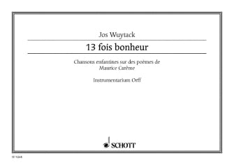 13 Fois Bonheur Chansons Enfantines Performance Score Orff Instruments