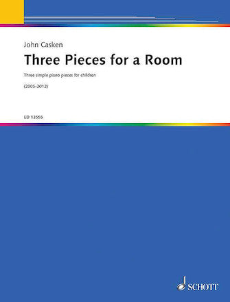 Three Pieces for a Room: Three Simple Piano Pieces for Children