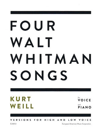 Weill, Kurt - Four Walt Whitman Songs - High Voice/Low Voice and Piano