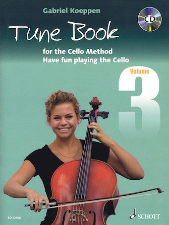 Cello Method: Tune Book 3 Have Fun Playing the Cello Performance Book/CD