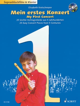 My First Concert: 25 Easy Concert Pieces from 5 Centuries Descant Recorder/CD