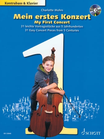 My First Concert: 31 Easy Concert Pieces from 5 Centuries Double Bass & Piano