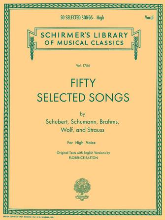 50 Selected Songs by Schubert, Schumann, Brahms, Wolf, and Strauss