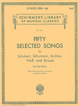 50 Selected Songs by Schubert, Schumann, Brahms, Wolf, and Strauss