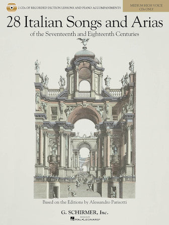 28 Italian Songs & Arias of the 17th & 18th Centuries-Medium High Diction Lessons/Accompaniment CDs