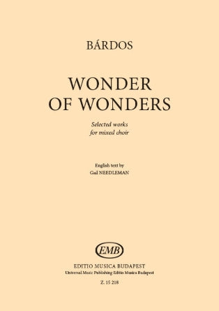 Wonder of Wonders Selected Works for SATB and Piano