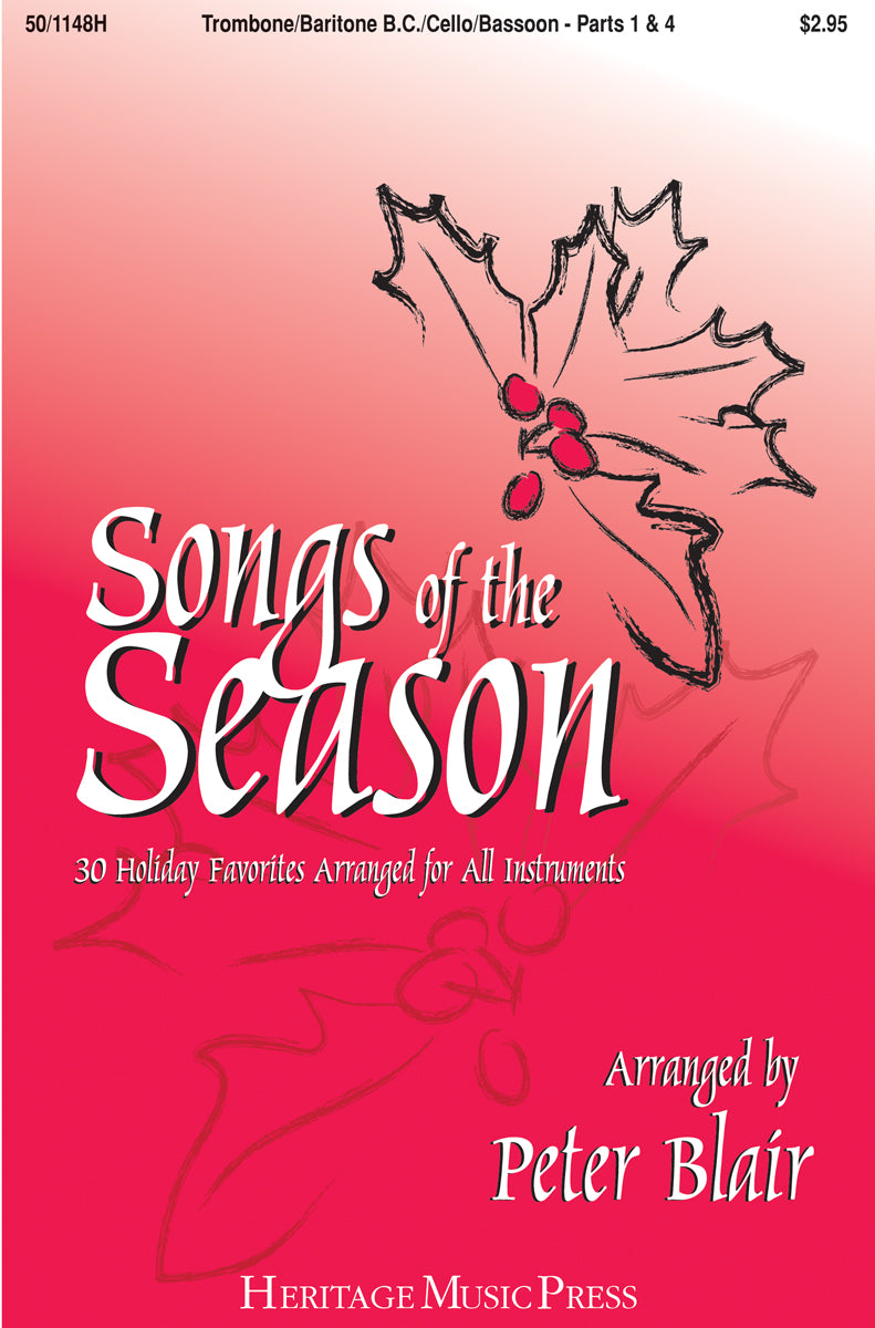 Songs of the Season - Parts 1 & 4: Trombone/Baritone BC/Cello/Bassoon