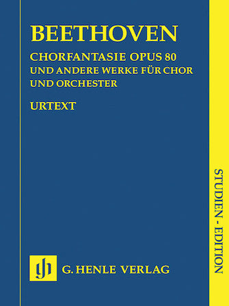 Works for Choir and Orchestra Op. 80, 112, 118, 121b, 122, WoO 22