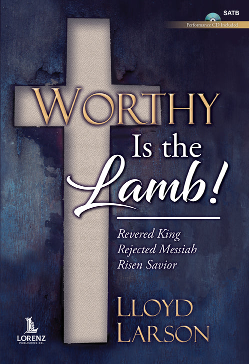 Worthy Is the Lamb! - SATB with Performance CD