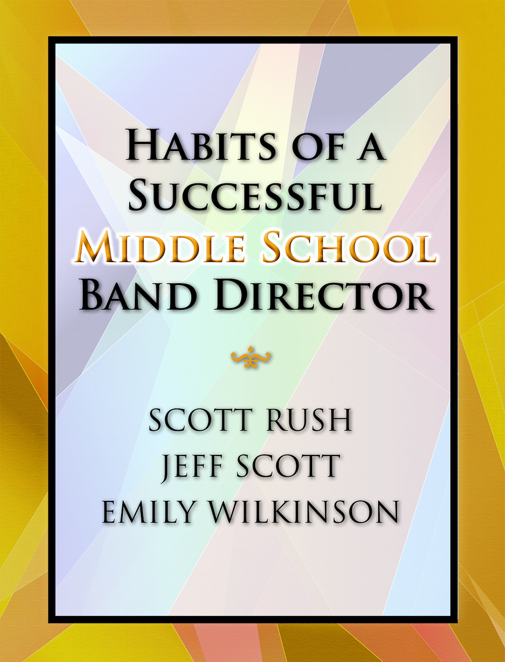 Habits of a Successful Middle School Band Director