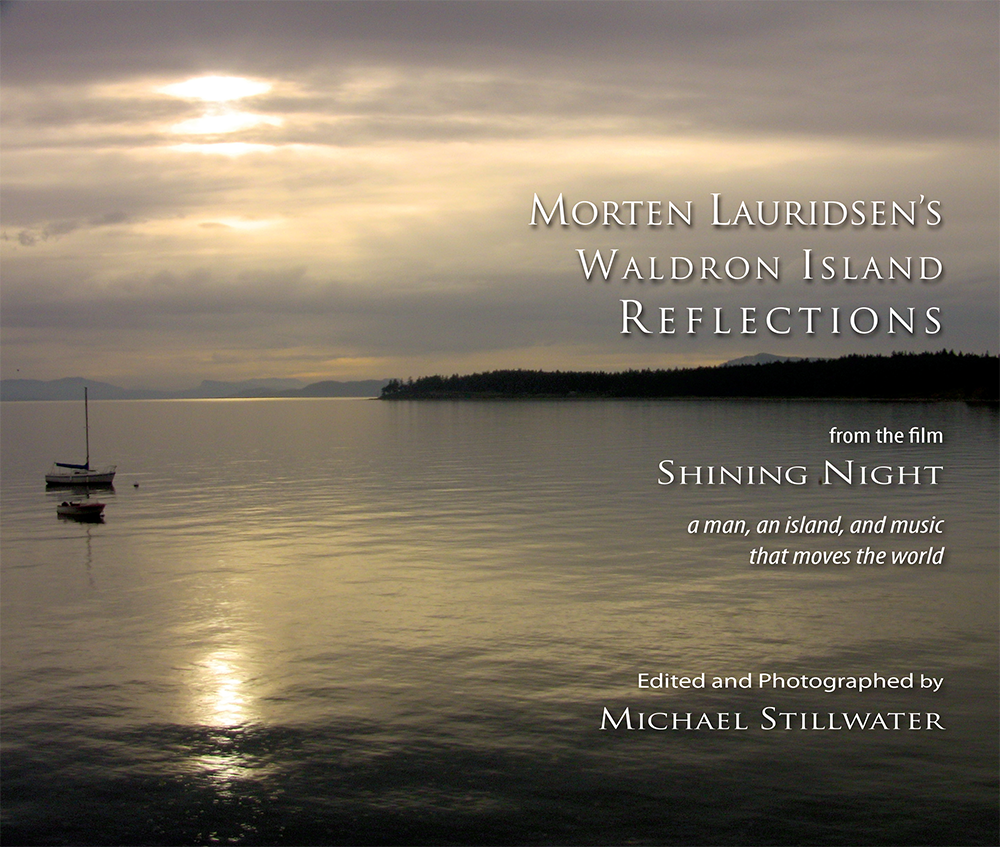 Morten Lauridsen's Waldron Island Reflections from the Film Shining Night