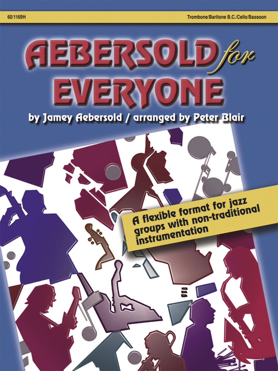 Aebersold for Everyone - Flute/Vibes/Oboe/Violin - Trombone/baritone bc/cello/bassoon