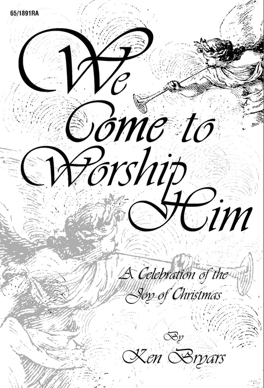 We Come to Worship Him - SATB Choral Book