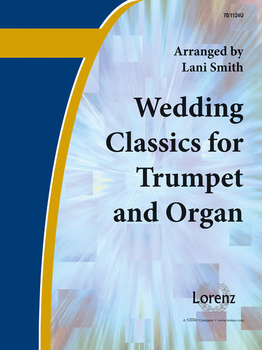 Wedding Classics for Trumpet and Organ - Trumpet solo collection with organ accompaniment