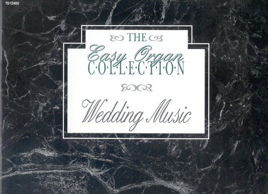 The Easy Organ Collection: Wedding Music - Organ Collection (2-staff)