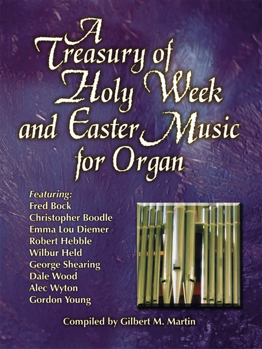 A Treasury of Holy Week and Easter Music for Organ - Organ Collection (3-staff)